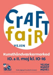 CRAFT FAIR VEJEN Professionelt kunsthåndværkermarked På Museumspladsen i Vejen den 10. og 11. maj 2025